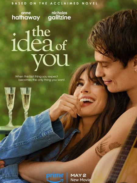 A poster for the new upcoming movie, The Idea of You which features the leading stars, Nicholas Galitzine and Anne Hathaway.